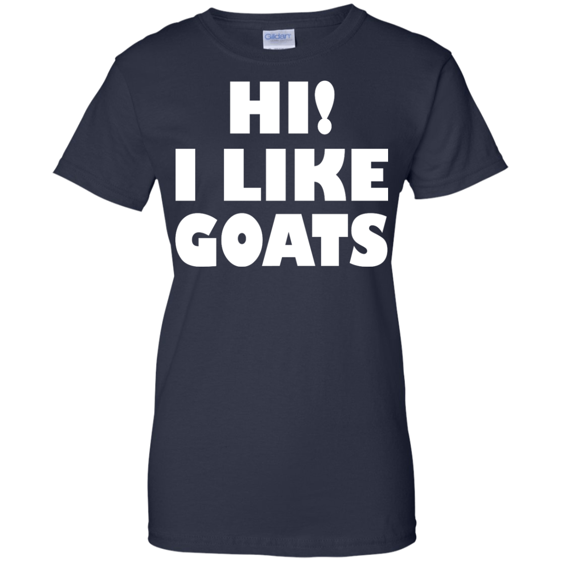 Hi! I Like Goats Shirt, Hoodie. Tank - TeeDragons