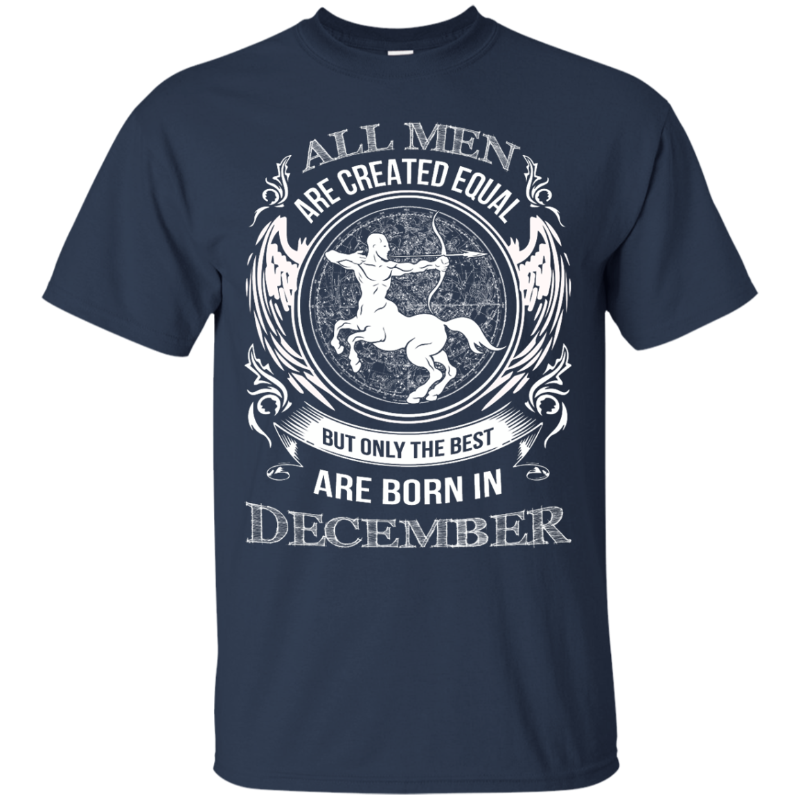 All men are created equal but only the best are born in December Shirt - TeeDragons