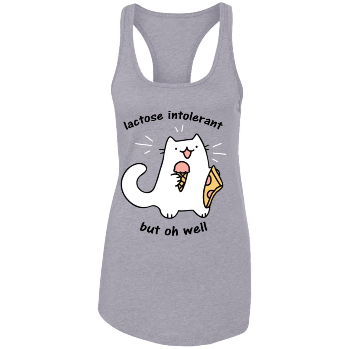 Lactose Intolerant But Oh Well Shirt