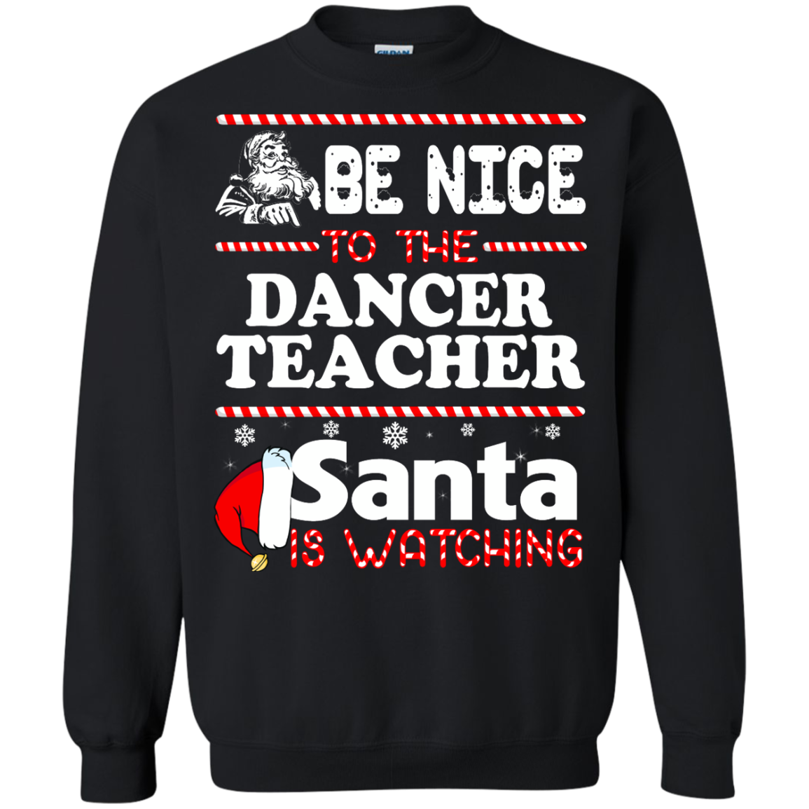 Be Nice To The Dancer Teacher Santa Is Watching Shirt, Hoodie, Tank - TeeDragons