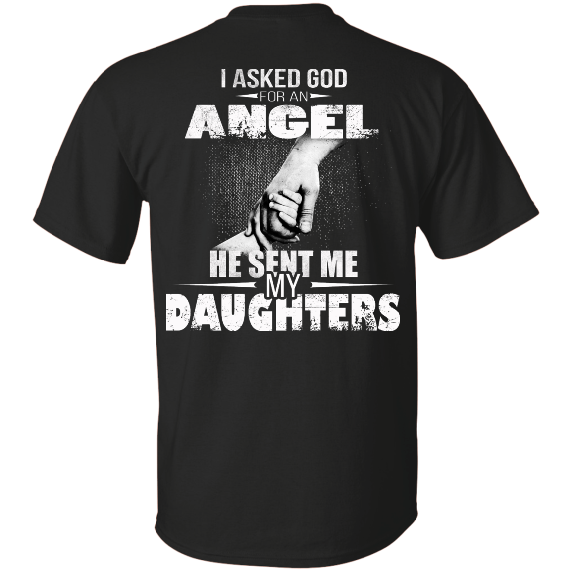 I Asked God For An Angel He Sent Me My Daughters Shirt - Back Design - TeeDragons