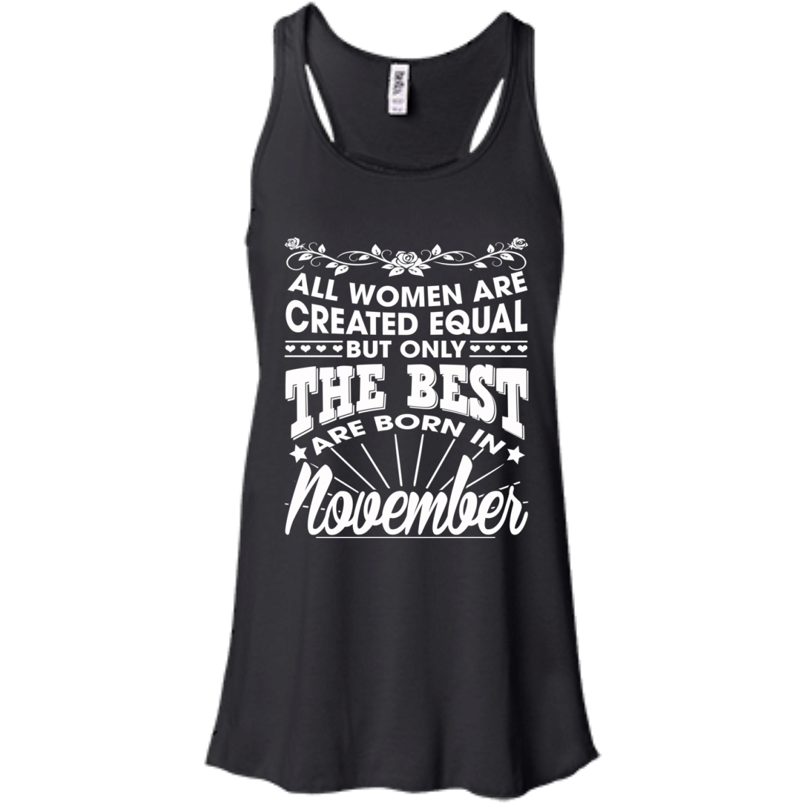 All Women Are Created Equal But Only The Best Are Born In November T-Shirt - TeeDragons