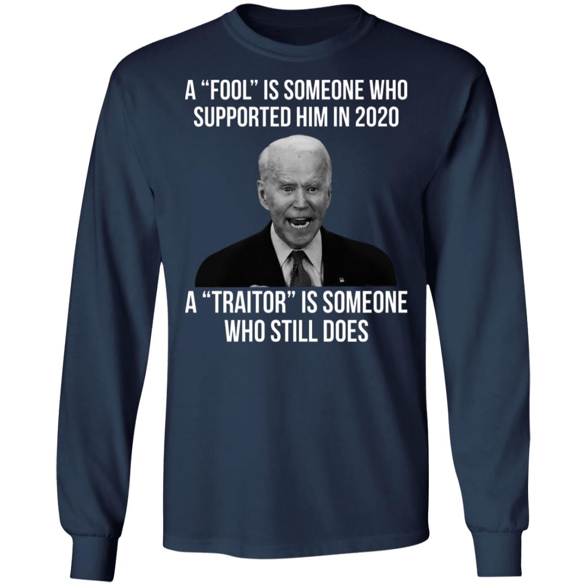 A fool is someone who supported him in 2020 shirt