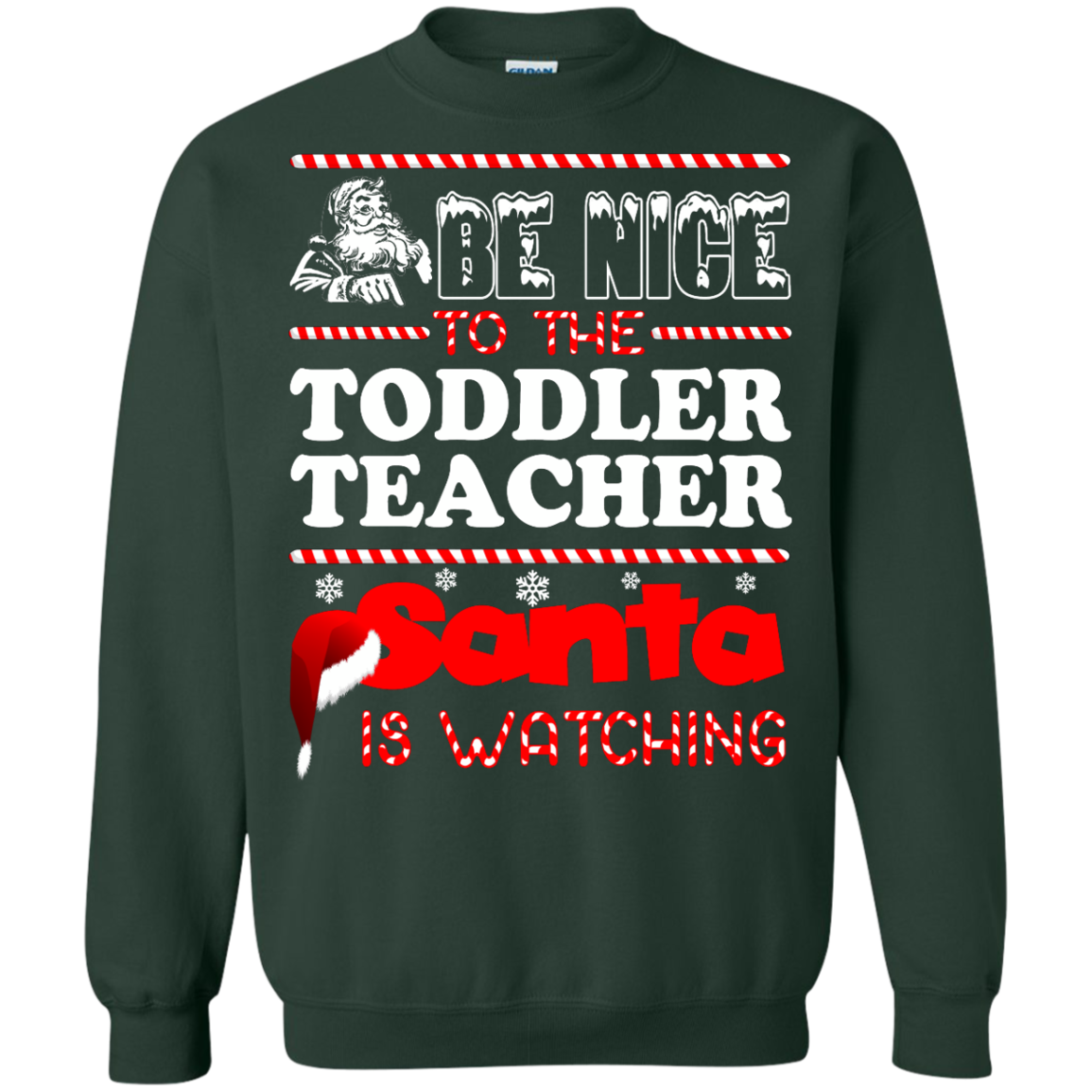 Be Nice To The Toddler Teacher Santa Is Watching Shirt, Hoodie, Tank - TeeDragons