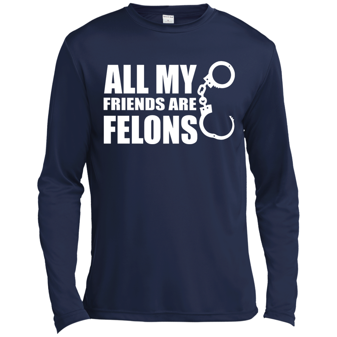 All My Friends Are Felons Shirt, Hoodie, Tank - TeeDragons