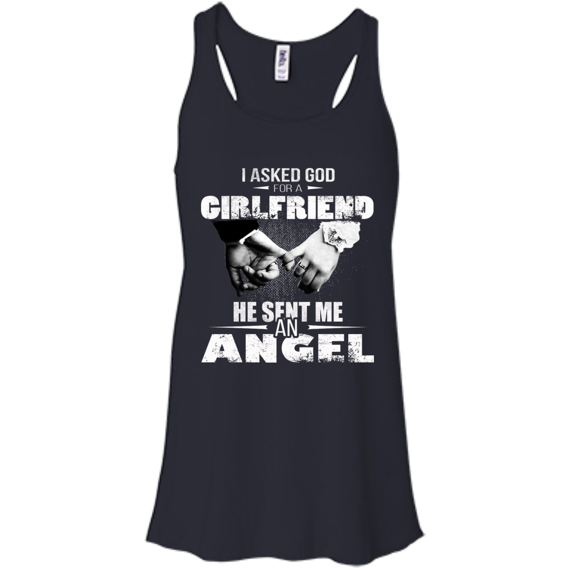 I Asked God For A GirlFriend He Sent Me An Angel Shirt, Hoodie, Tank - TeeDragons
