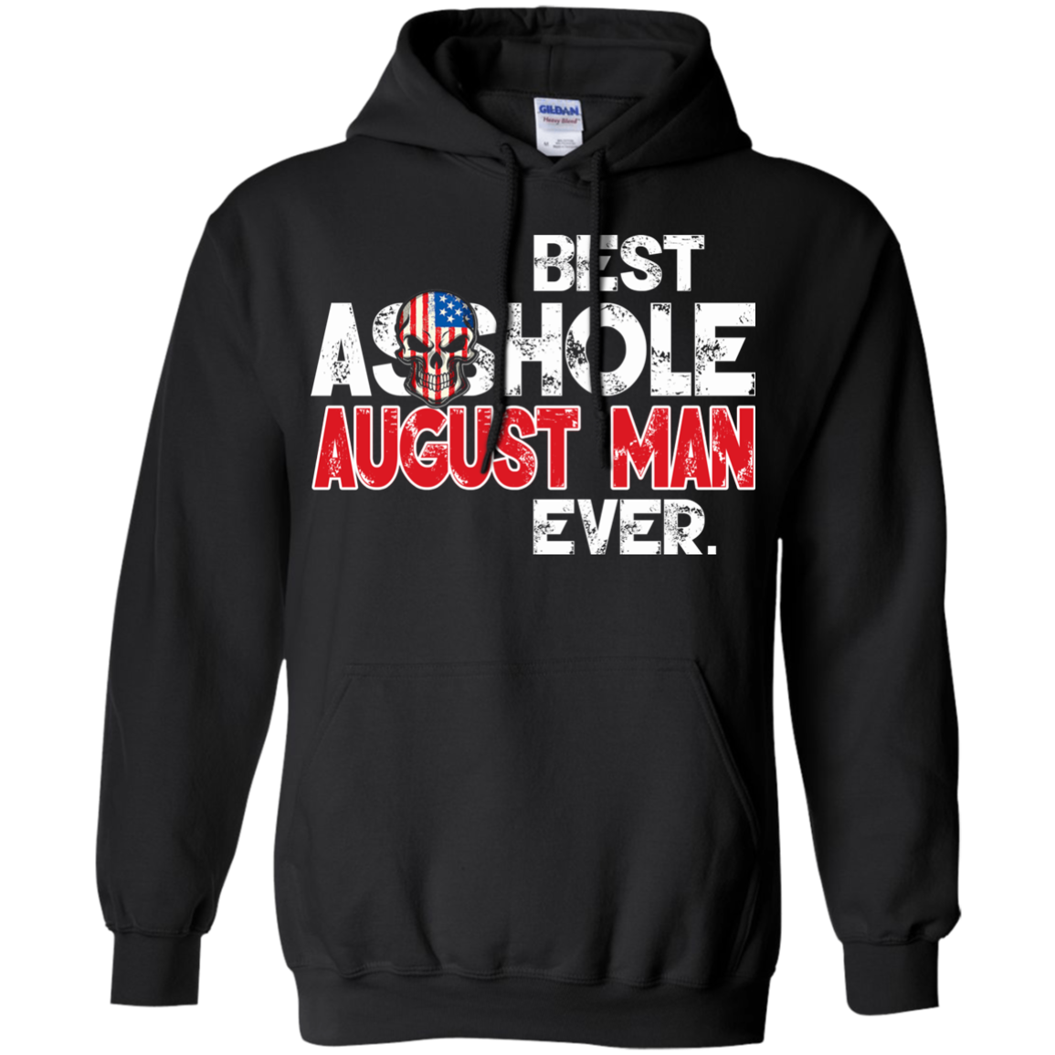 Best Asshole August Man Ever Shirt, Hoodie, Tank - TeeDragons