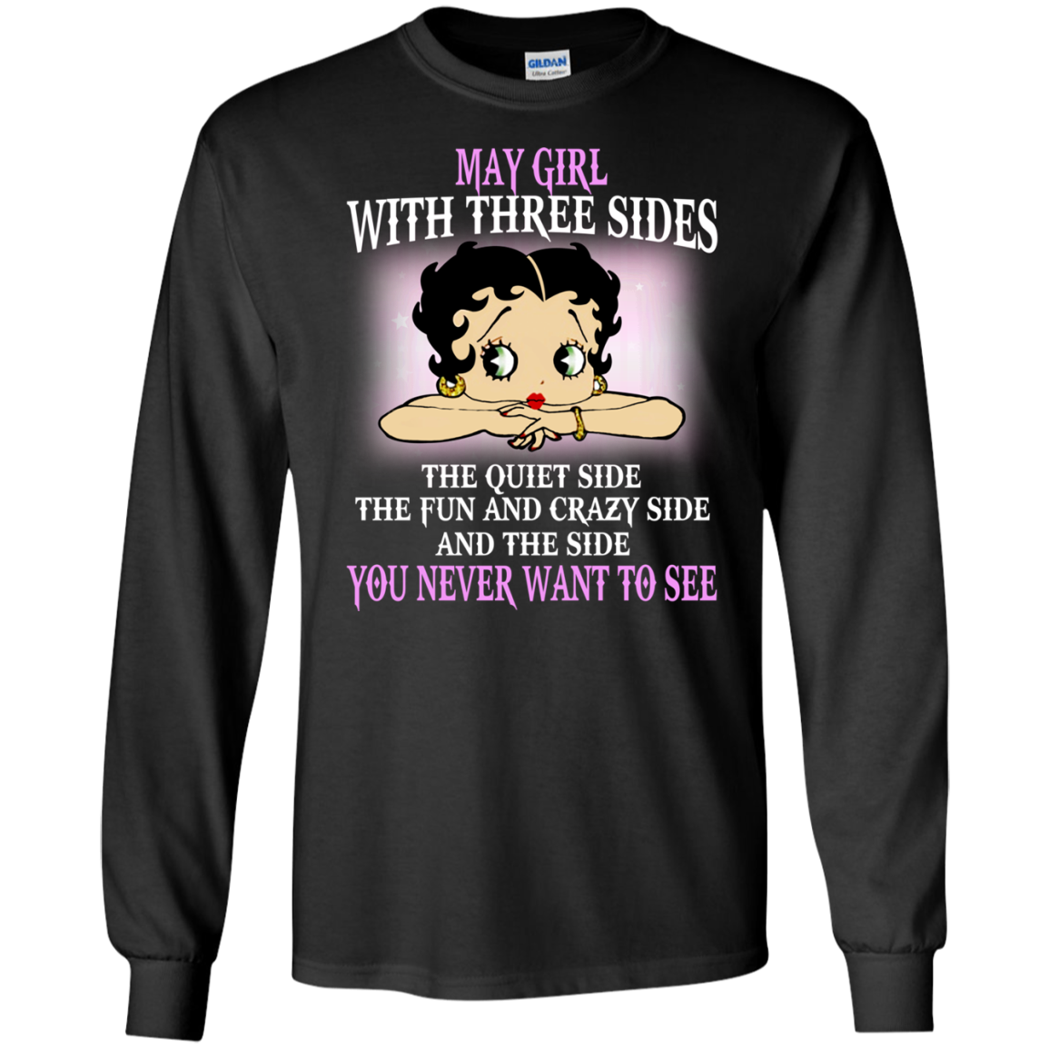May Girl With Three Sides - You Never Want To See Shirt, Hoodie - TeeDragons
