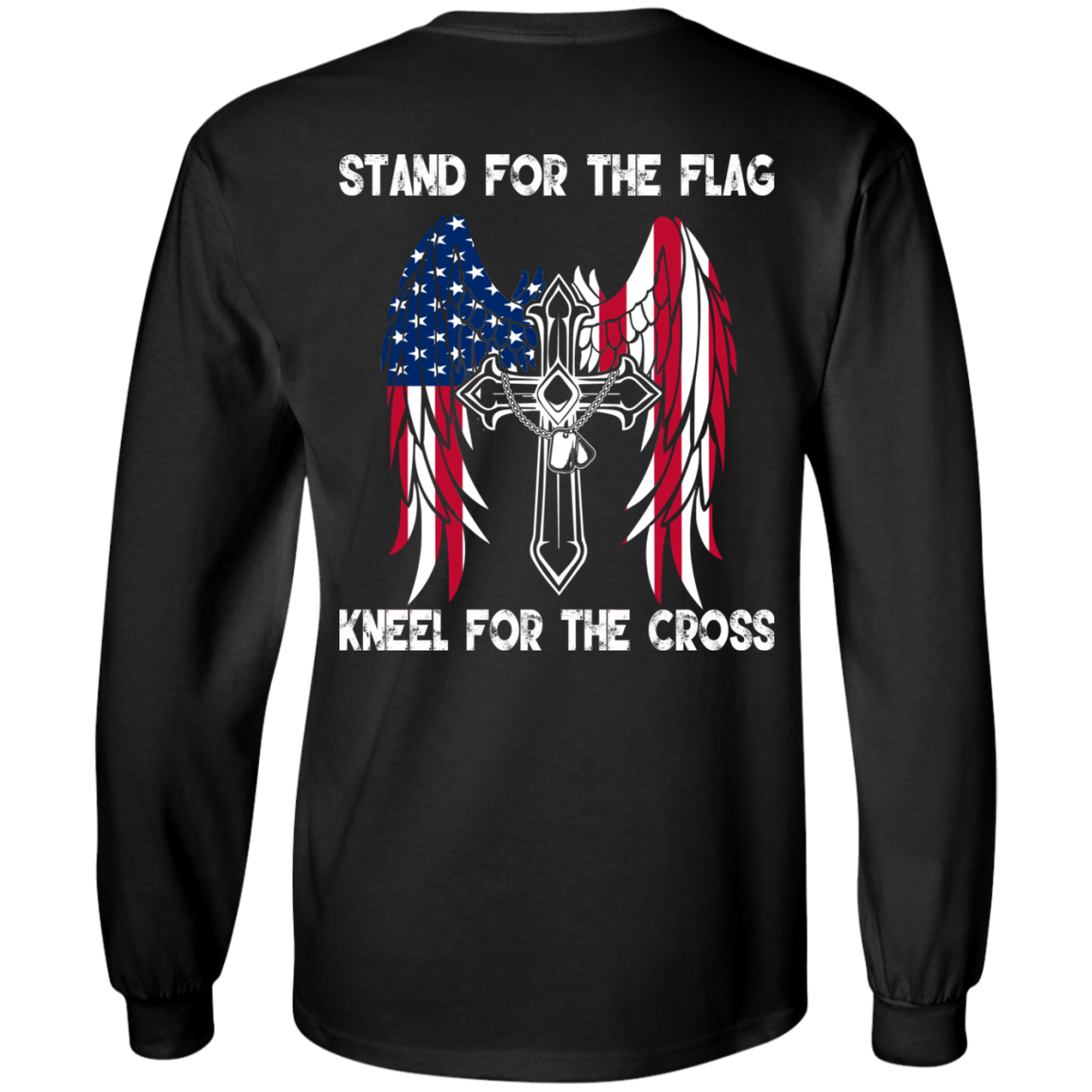 Stand For The Flag Kneel For The Cross T-Shirt - Back Design - TeeDragons