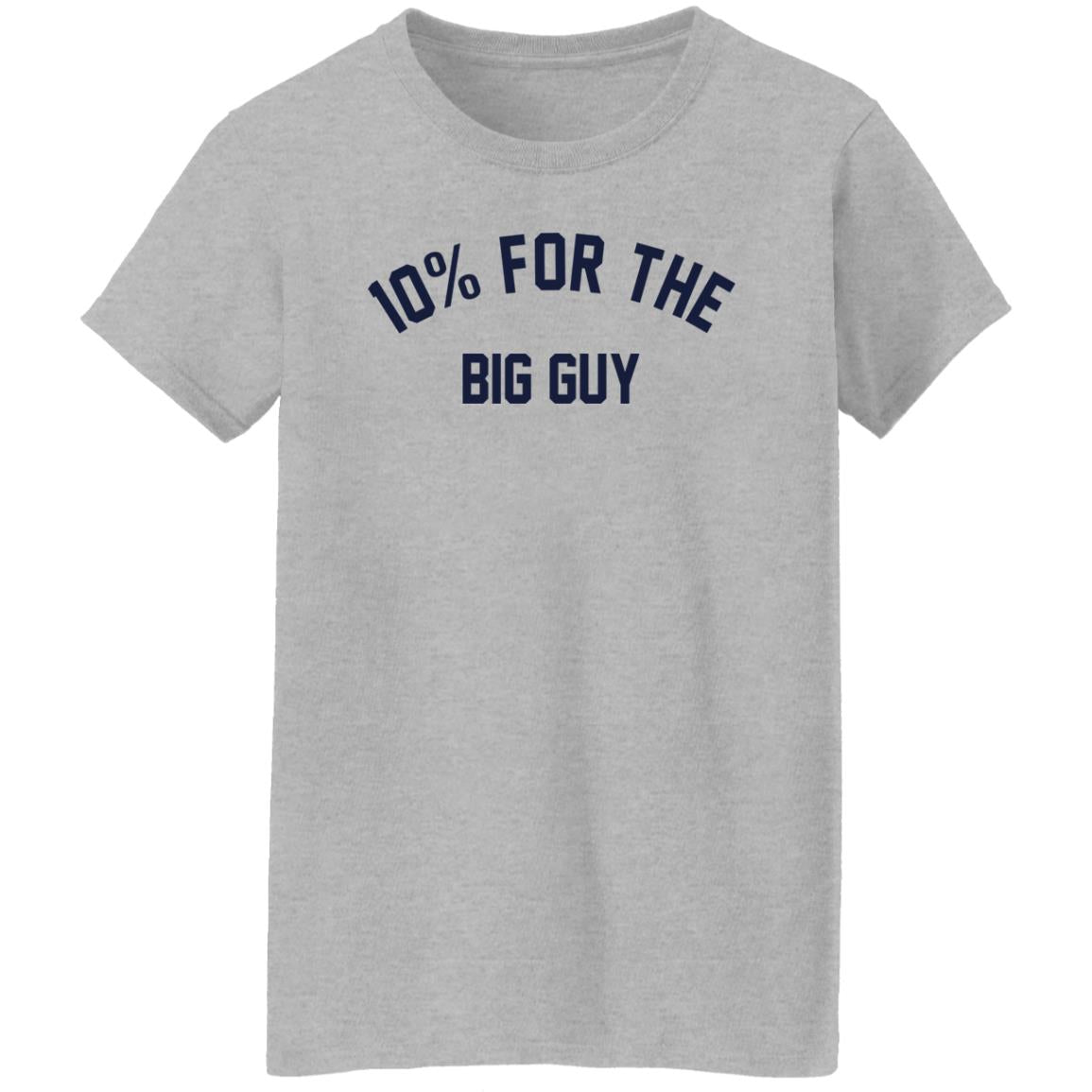 10% For The Big Guy Shirt