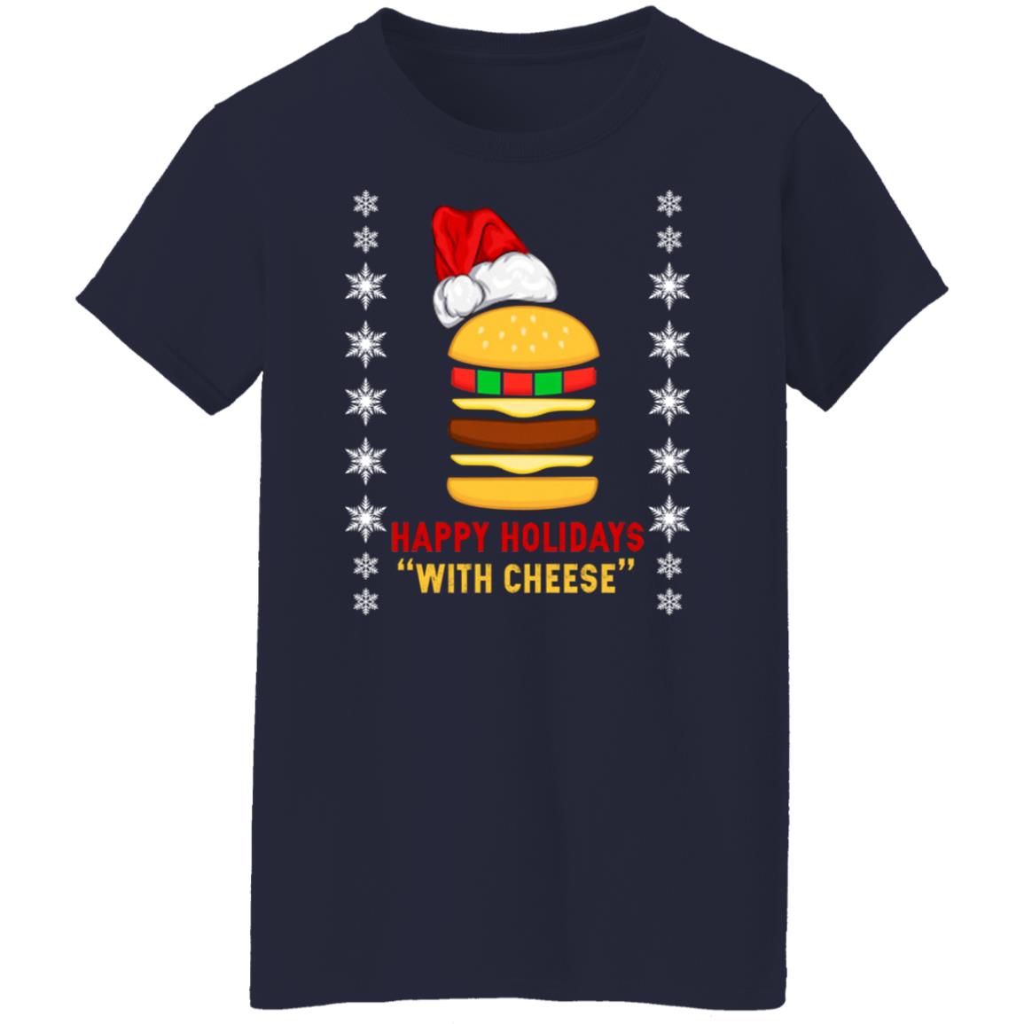 Happy Holidays With Cheese Shirt