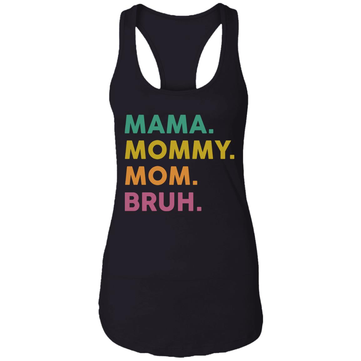 Mama Mommy Mom Bruh Shirt