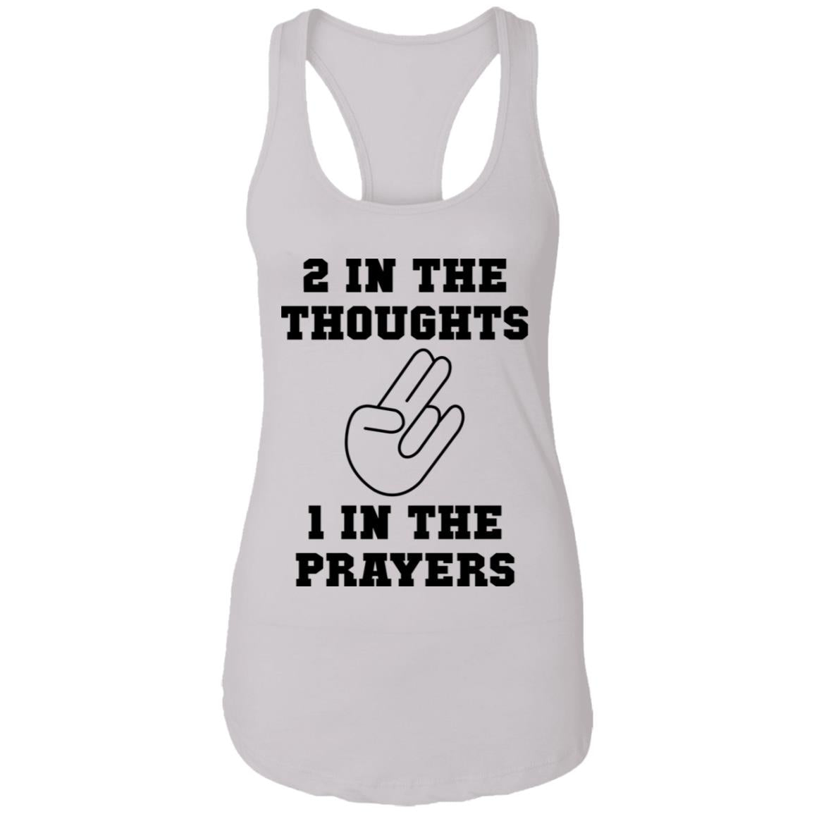 2 In The Thoughts 1 In The Prayers Shirt