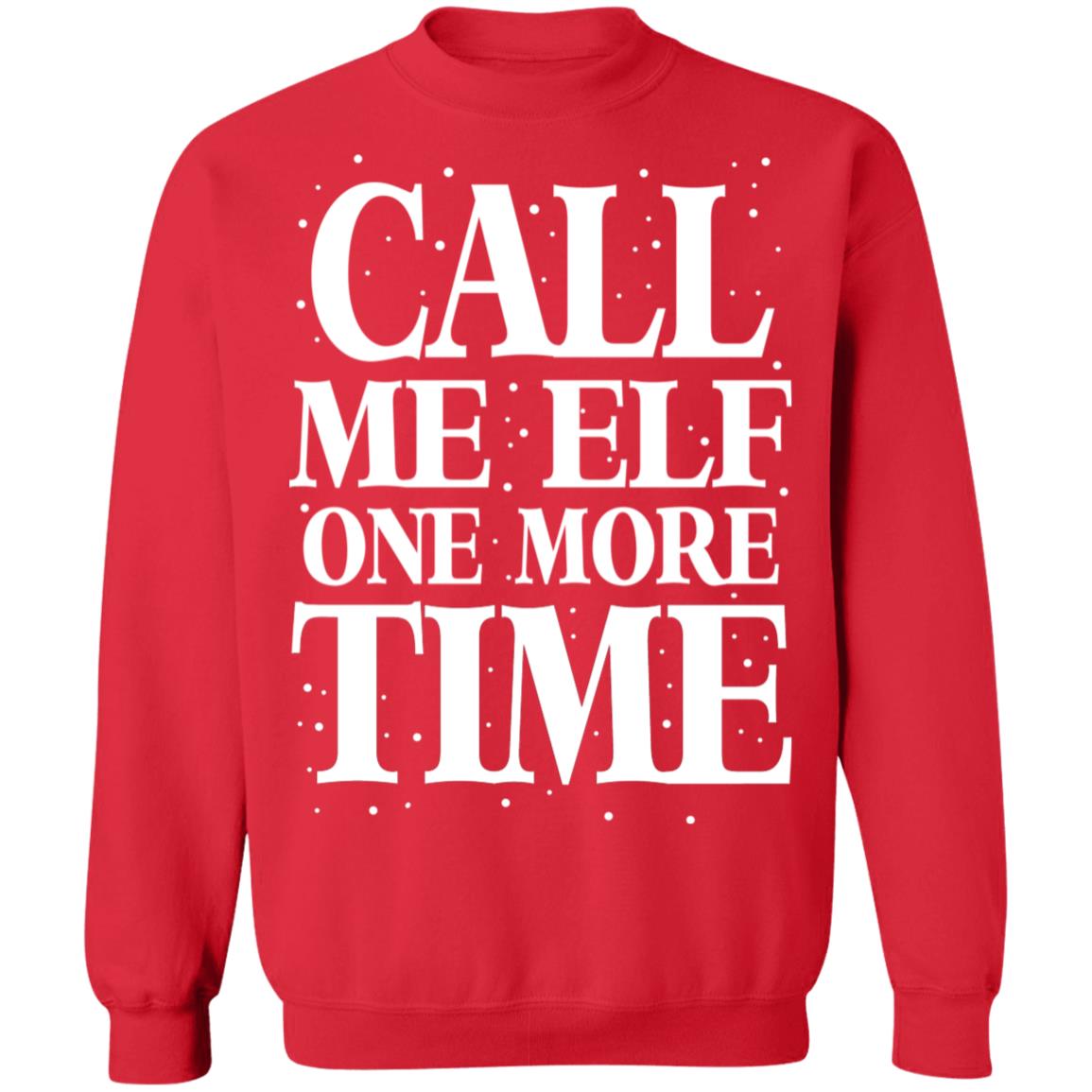 Call Me Elf One More Time Shirt