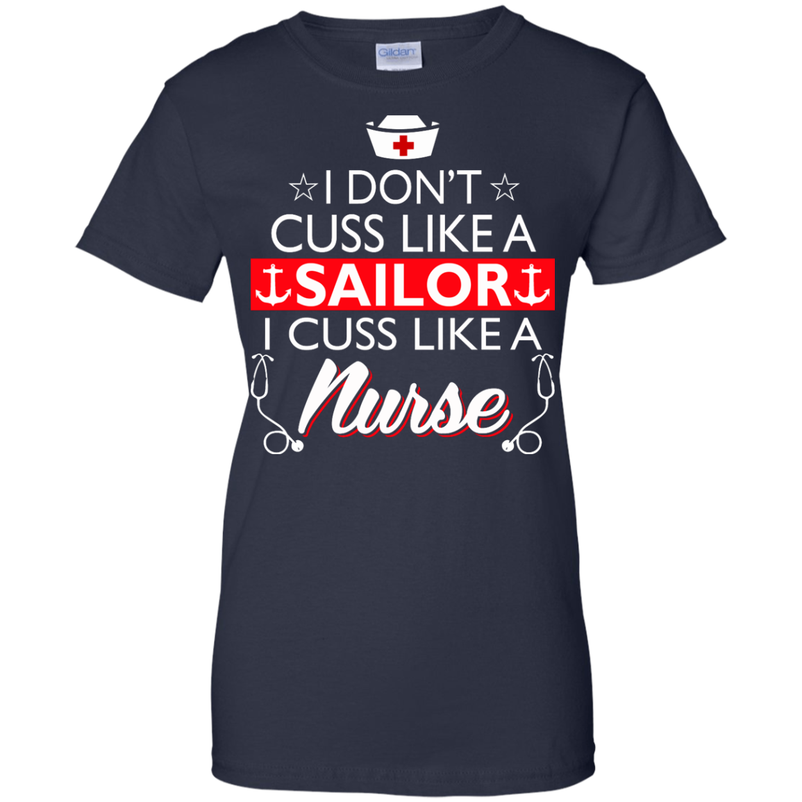 I Don't Cuss Like A Sailor I Cuss Like A Nurse Shirt, Hoodie, Tank - TeeDragons