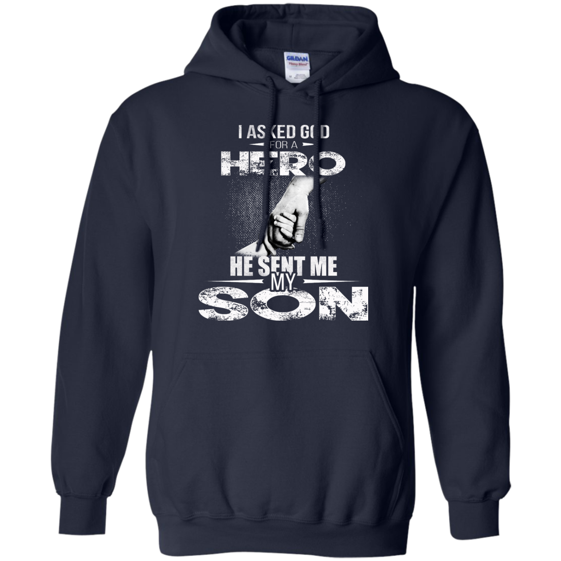 I Asked God For A Hero He Sent Me My Son Shirt, Hoodie, Tank - TeeDragons
