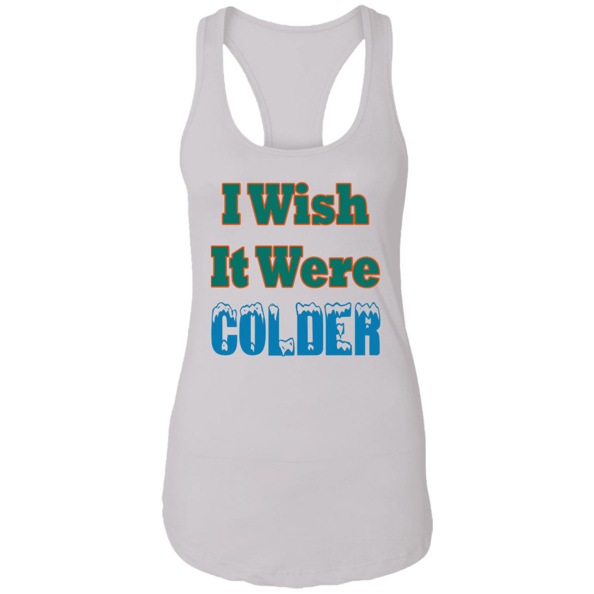 I Wish It Were Colder Shirt