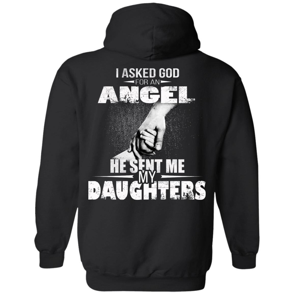 I Asked God For An Angel He Sent Me My Daughters Shirt - Back Design - TeeDragons