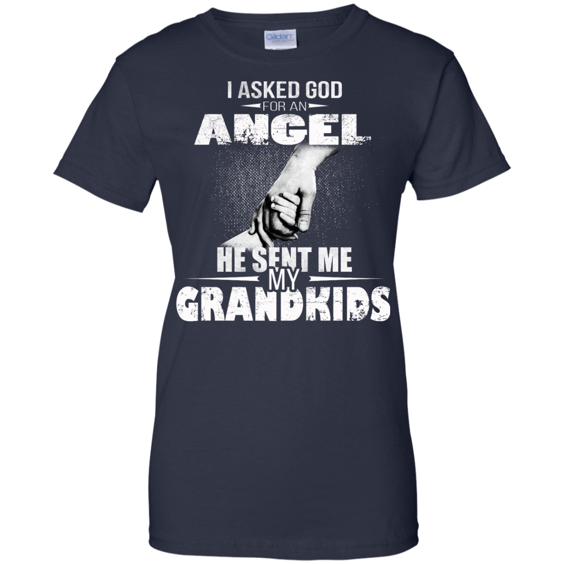 I Asked God For An Angel He Sent Me My Grandkids Shirt, Hoodie, Tank - TeeDragons