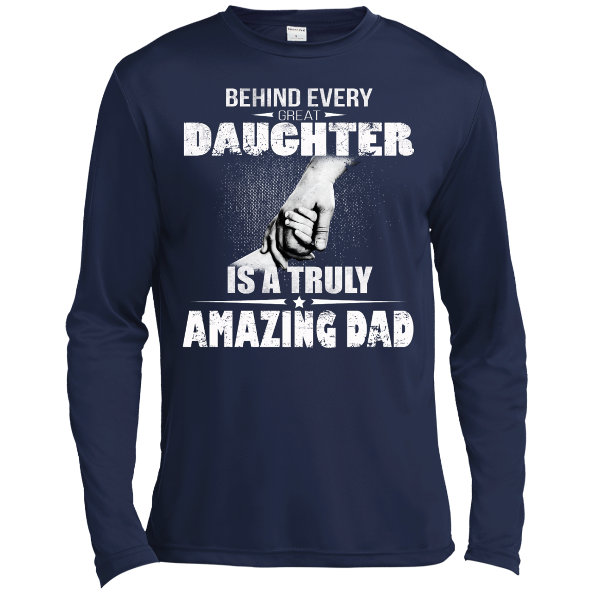 Behind Every Great Daughter Is A Truly Amazing Dad Shirt, Hoodie, Tank - TeeDragons