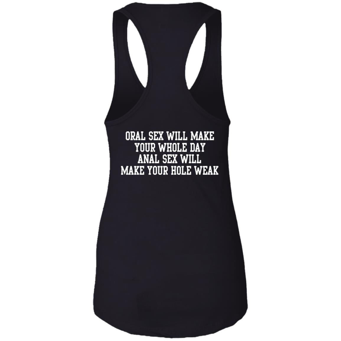 Oral Sex Will Make Your Whole Day Shirt
