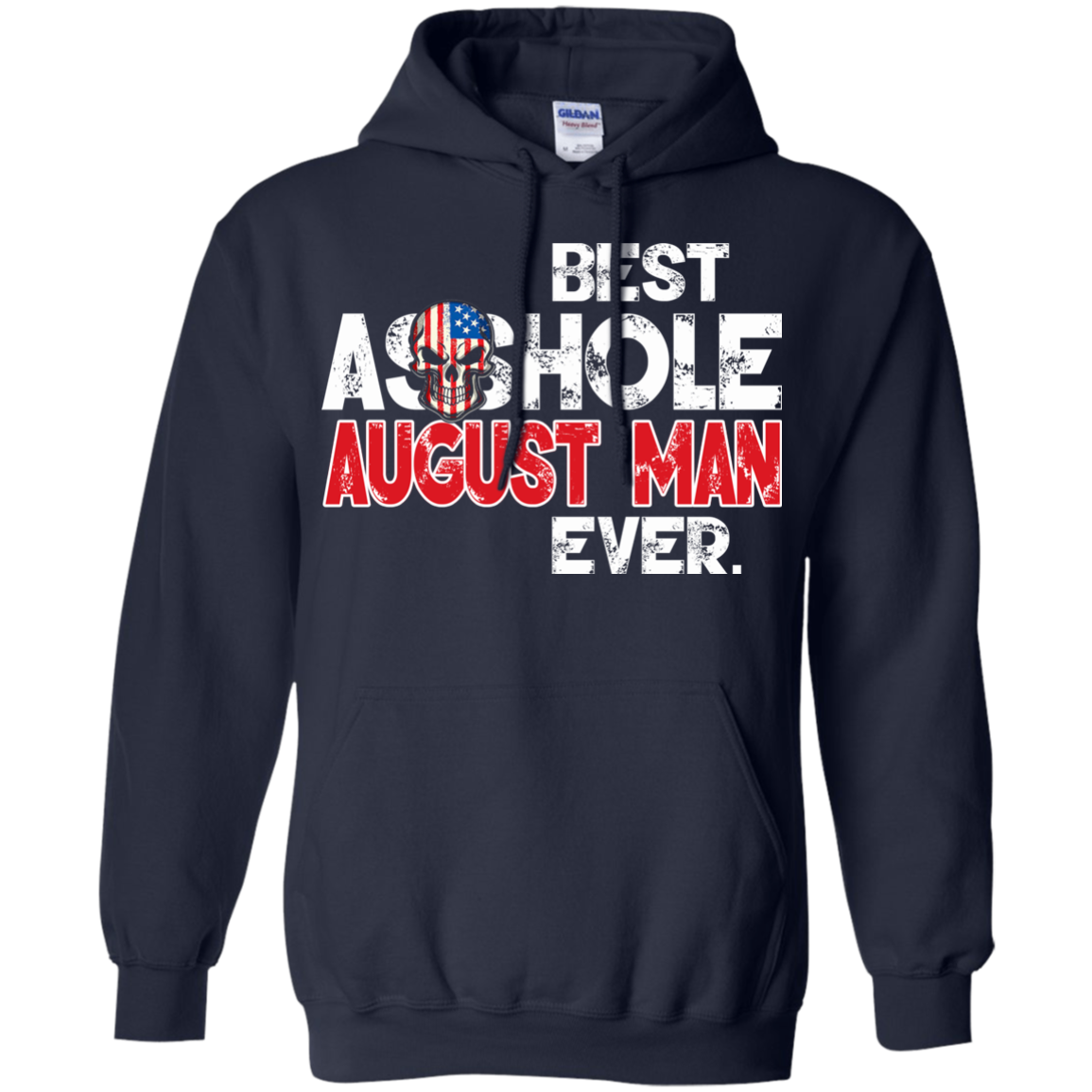 Best Asshole August Man Ever Shirt, Hoodie, Tank - TeeDragons