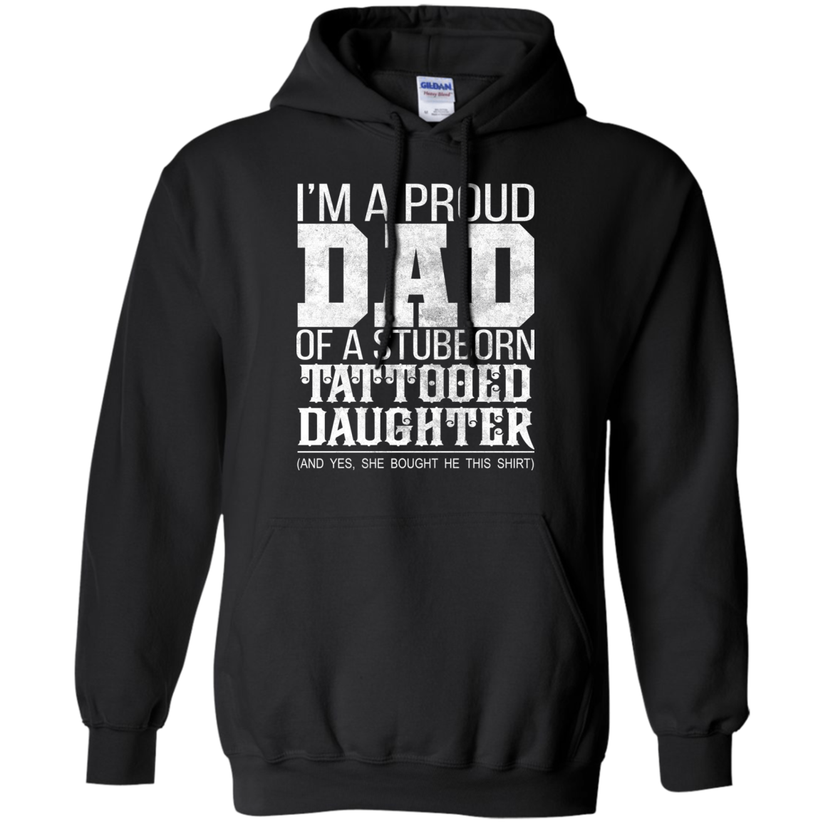 I'm A Proud Dad Of A Stubborn Tattooed Daughter Shirt - TeeDragons