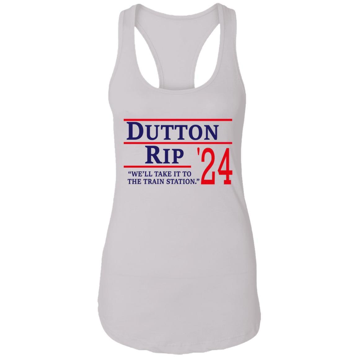 Dutton Rip 2024 We’ll Take It To The Train Station Shirt