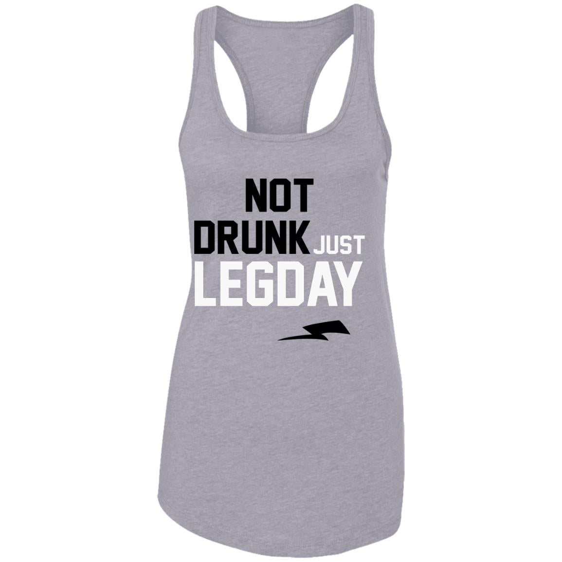 Not drunk just legday shirt