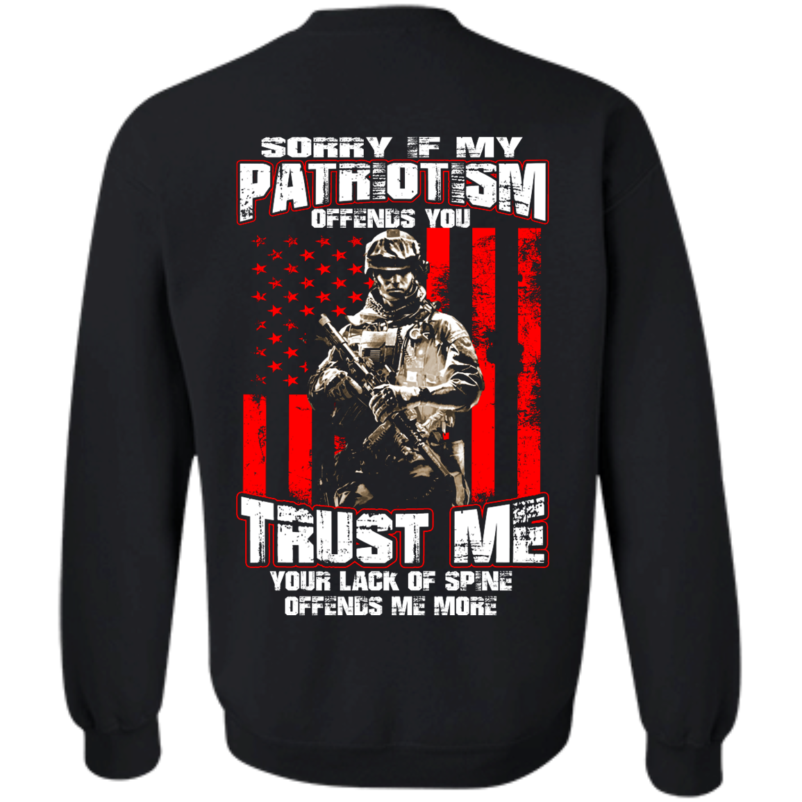 Veteran - Sorry If My Patriotism Offends You Shirt - Back Design - TeeDragons