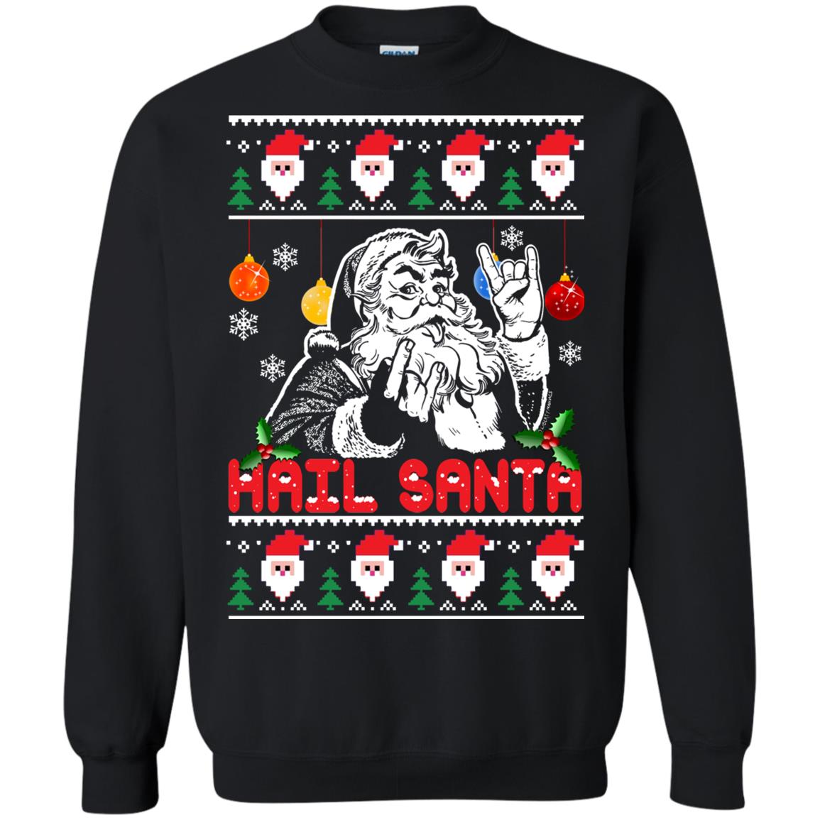 Hail Santa Christmas Sweater - TeeDragons