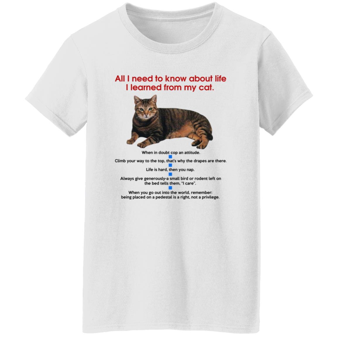 All I Need To Know About Life I Learned From My Cat Shirt