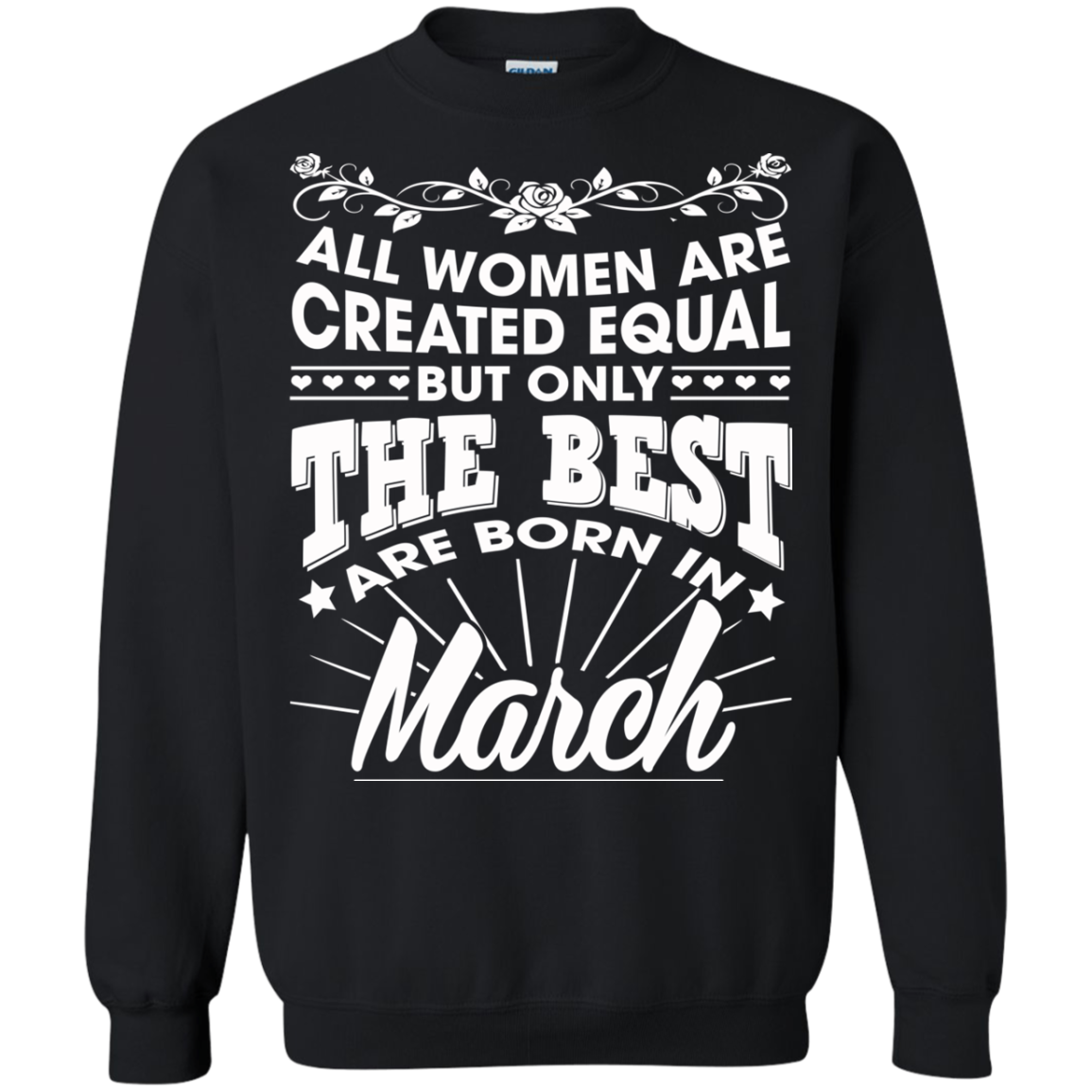 All Women Are Created Equal But Only The Best Are Born In March T-Shirt - TeeDragons
