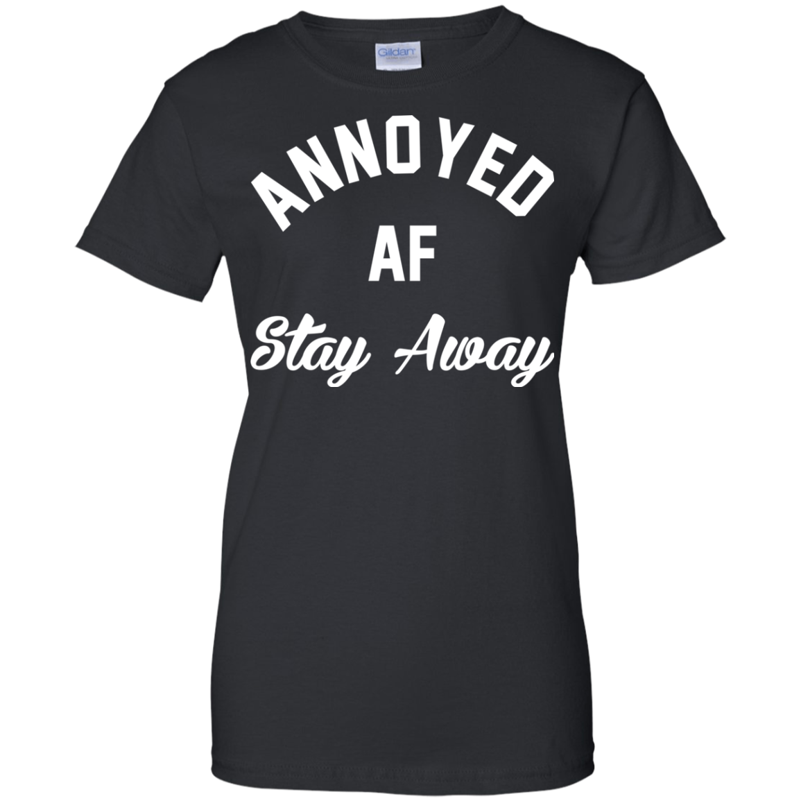 Annoyed AF Stay Away Shirt, Hoodie, Tank - TeeDragons