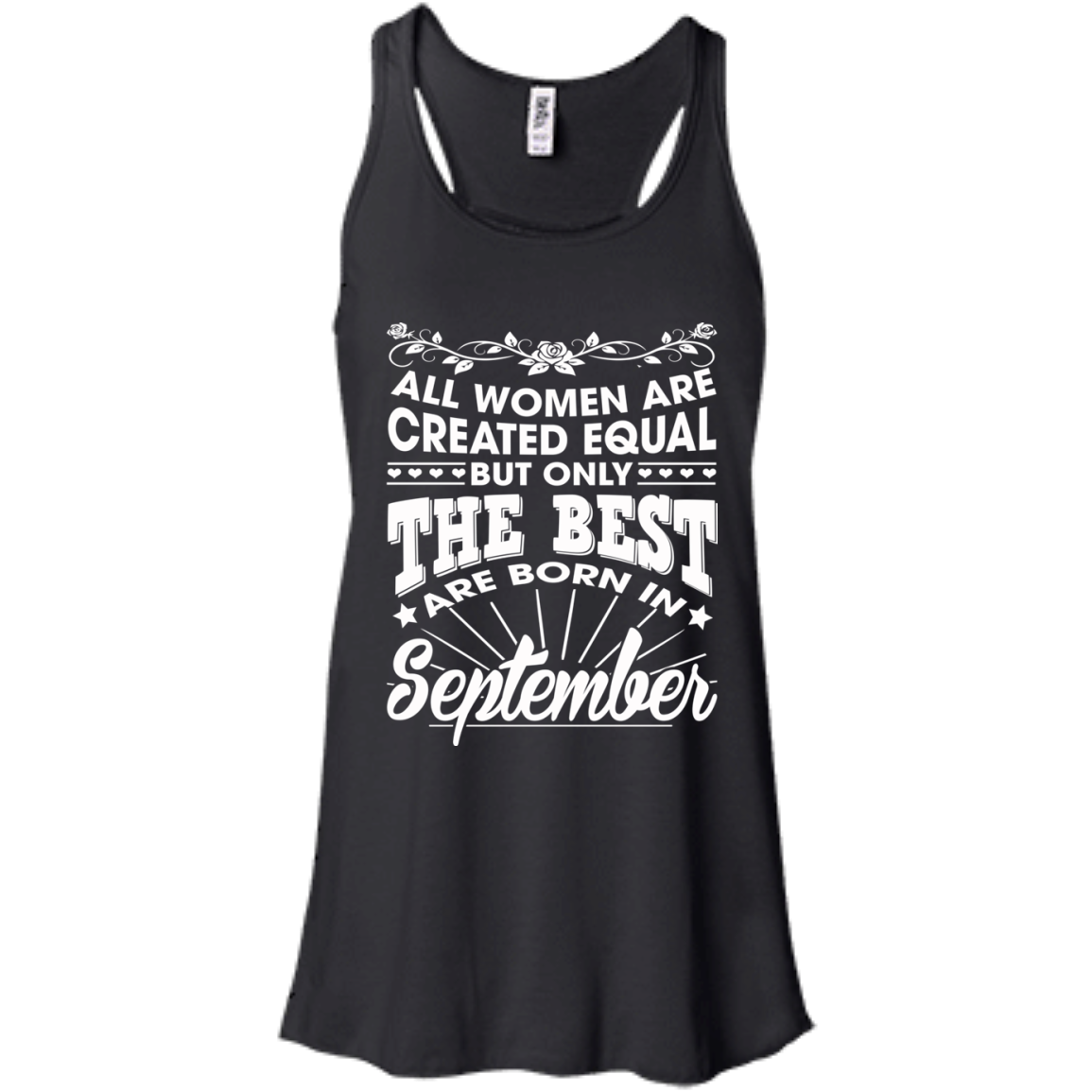 All Women Are Created Equal But Only The Best Are Born In September T-Shirt - TeeDragons