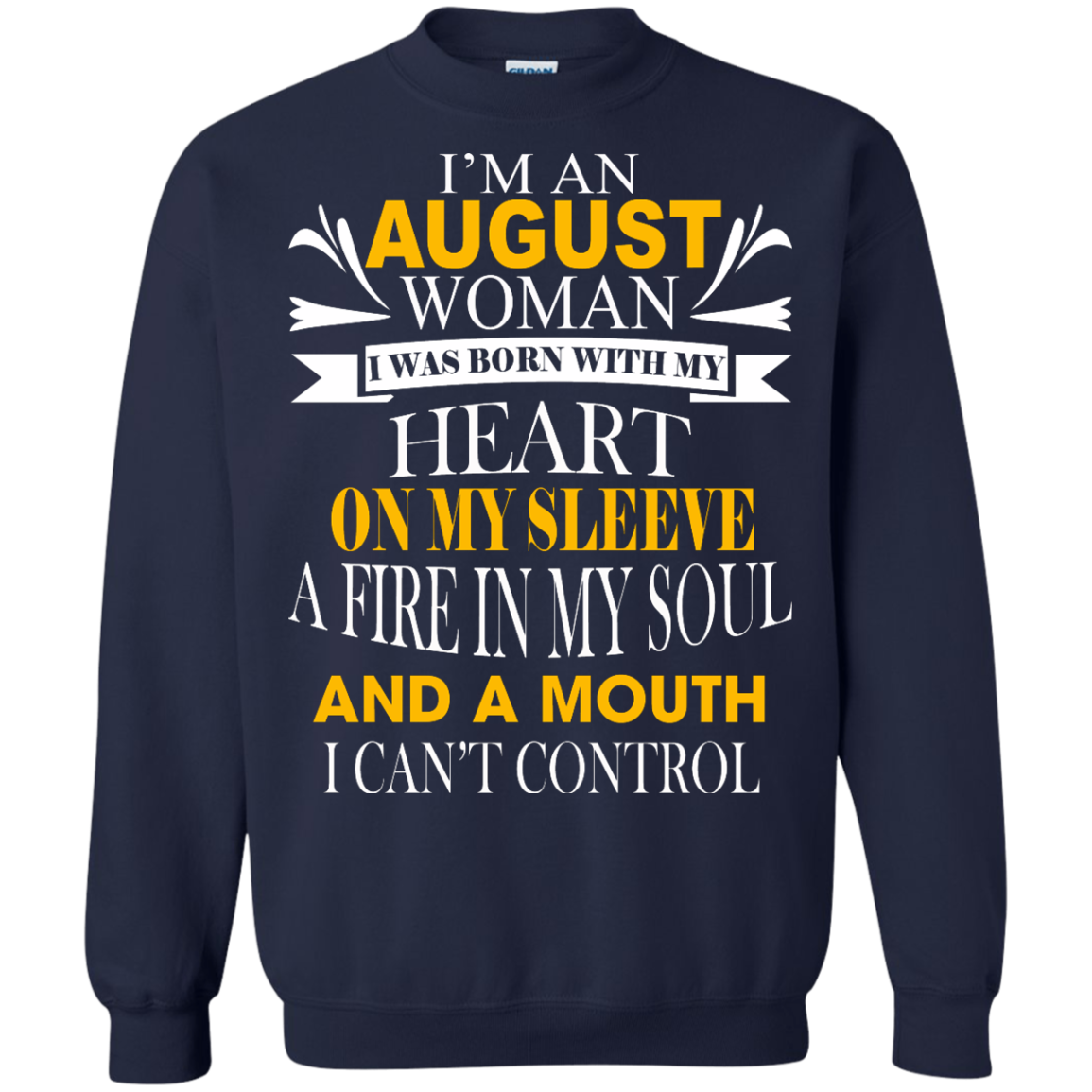 I Am An August Woman I Was Born With My Heart On My Sleeve T-Shirt - TeeDragons