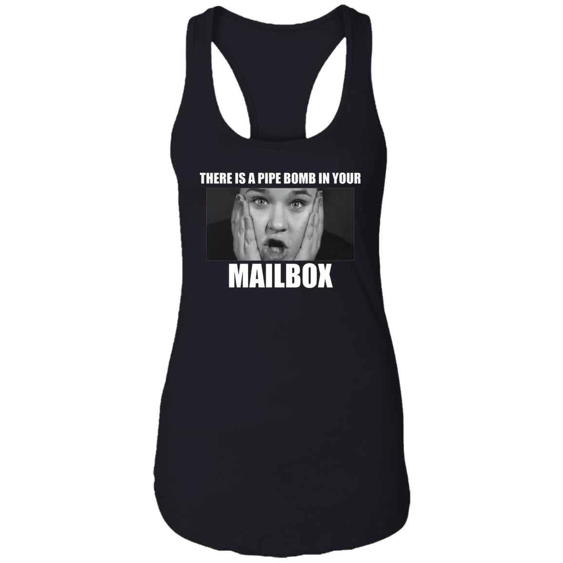 There Is A Pipe Bomb In Your Mailbox Shirt