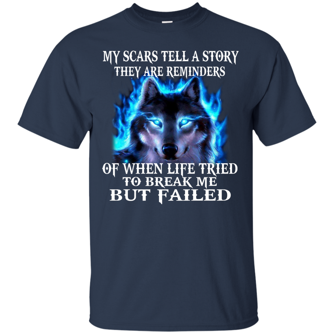 My Scars Tell A Story They Are Reminders Of When Life Tried To break Me But Failed Shirt - TeeDragons