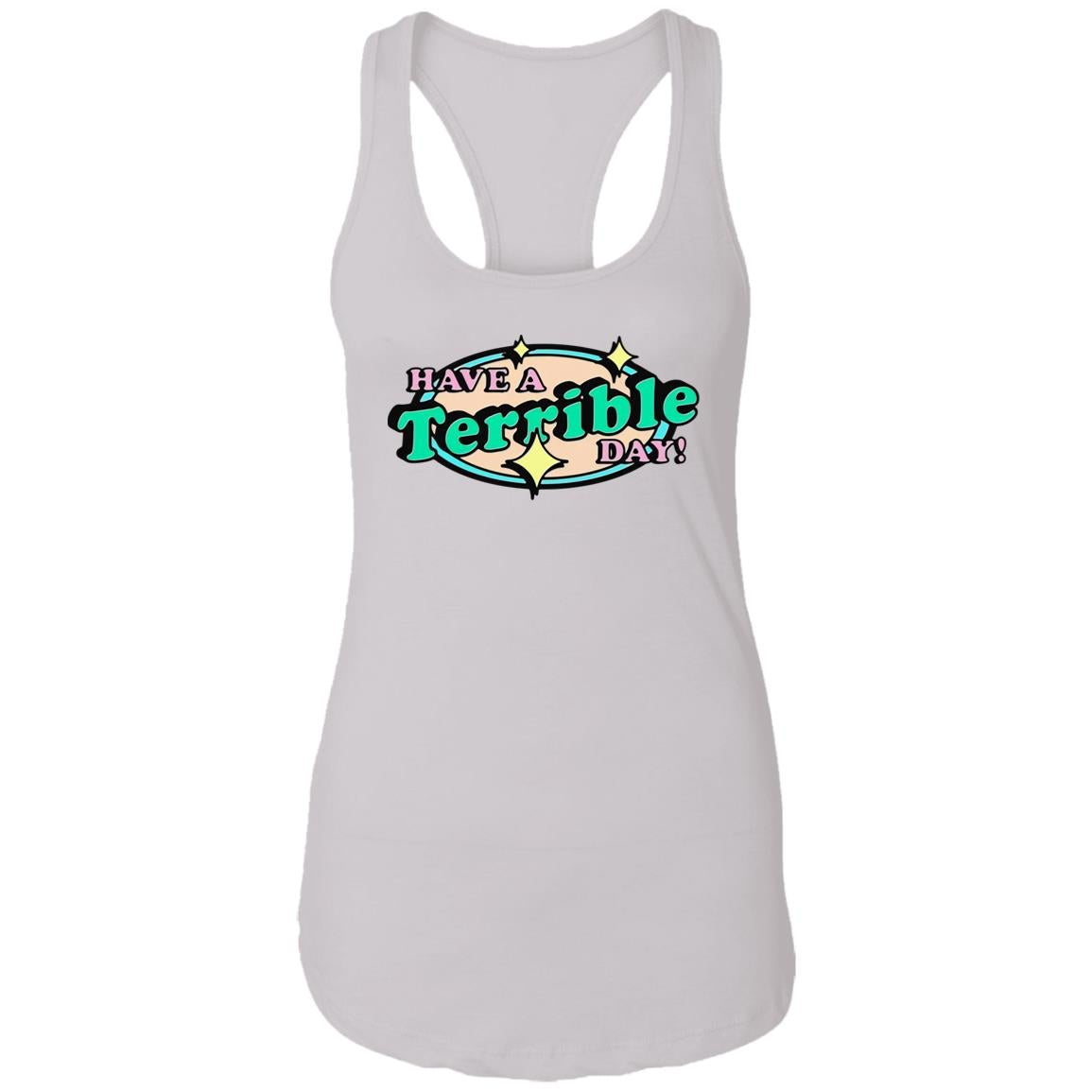 Have A Terrible Day Shirt