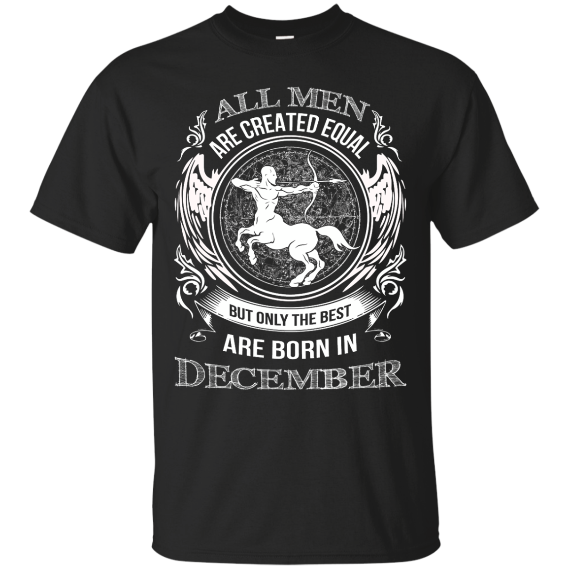All men are created equal but only the best are born in December Shirt - TeeDragons