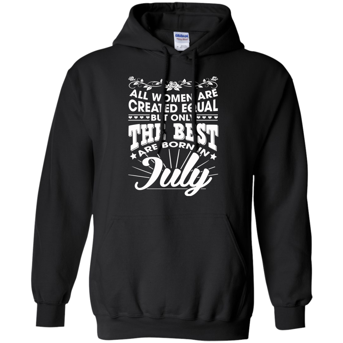 All Women Are Created Equal But Only The Best Are Born In July T-Shirt - TeeDragons