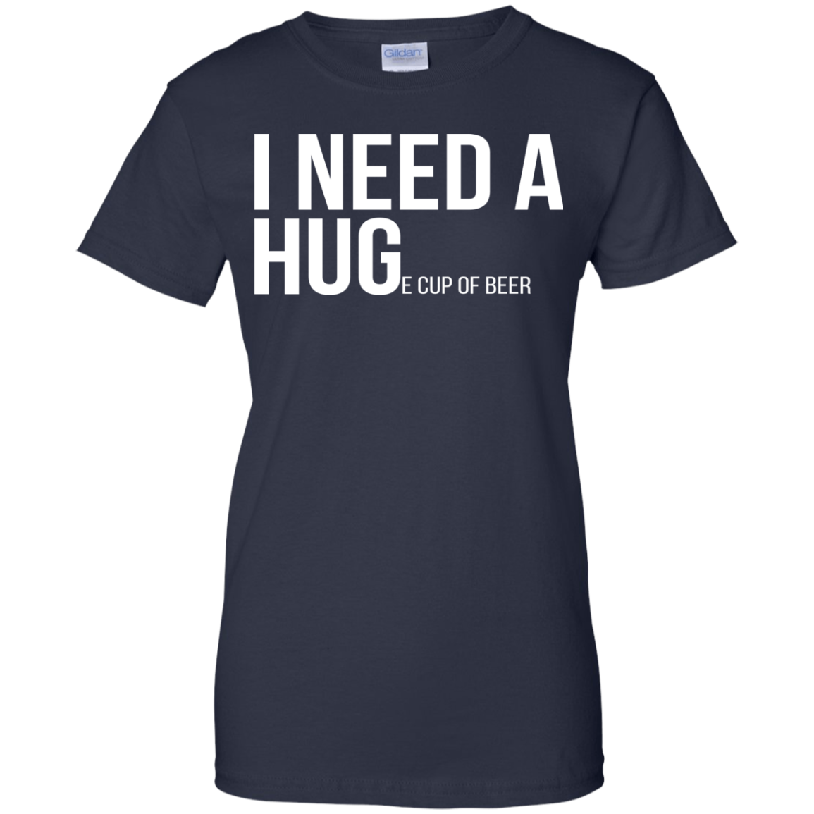 I Need A Huge Cup Of Beer Shirt, Hoodie, Tank - TeeDragons