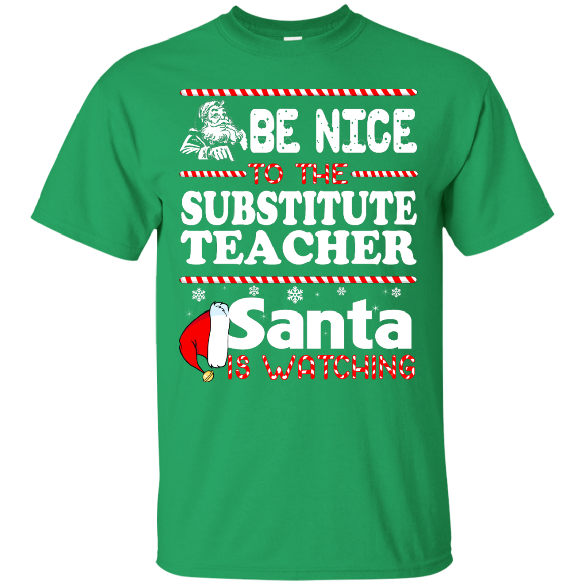Be Nice To The Substitute Teacher Santa Is Watching Shirt, Hoodie, Tank - TeeDragons