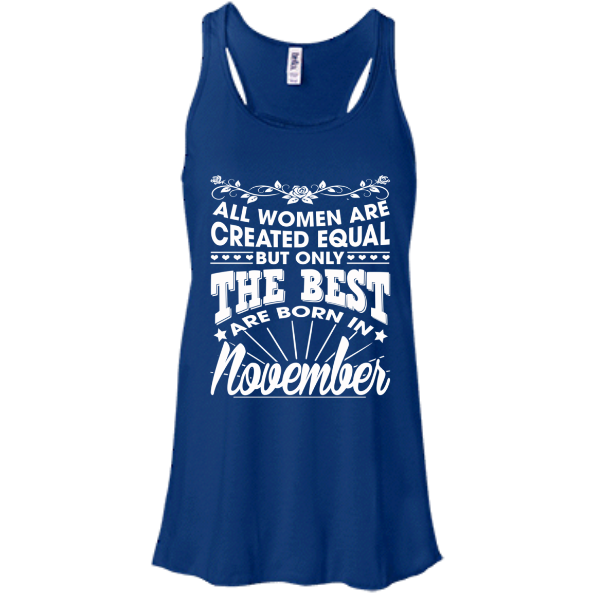 All Women Are Created Equal But Only The Best Are Born In November T-Shirt - TeeDragons