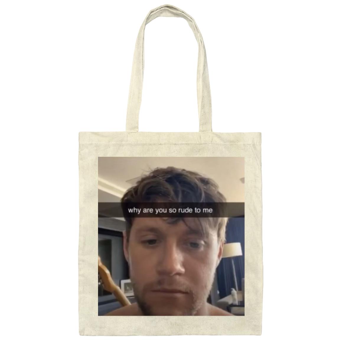 Why Are You So Rude To Me Bags