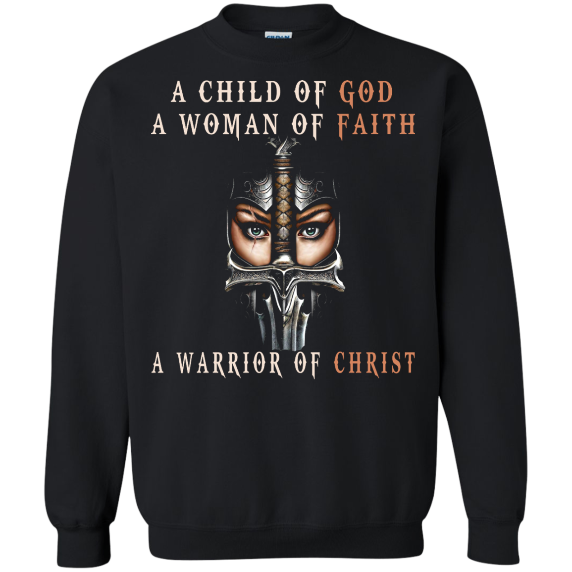 A Child Of God A Woman Of Faith A Warrior Of Christ Shirt, Hoodie - TeeDragons
