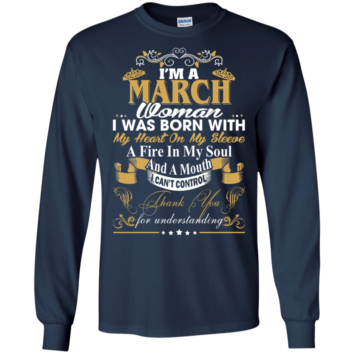 I Am A March Woman - I Was Born With My Heart On My Sleeve T-Shirt - TeeDragons