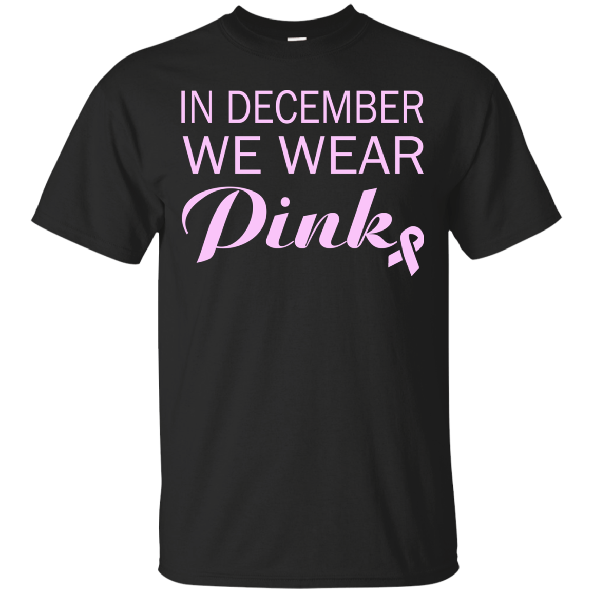 In December We Wear Pink Shirt, Hoodie, Tank - TeeDragons