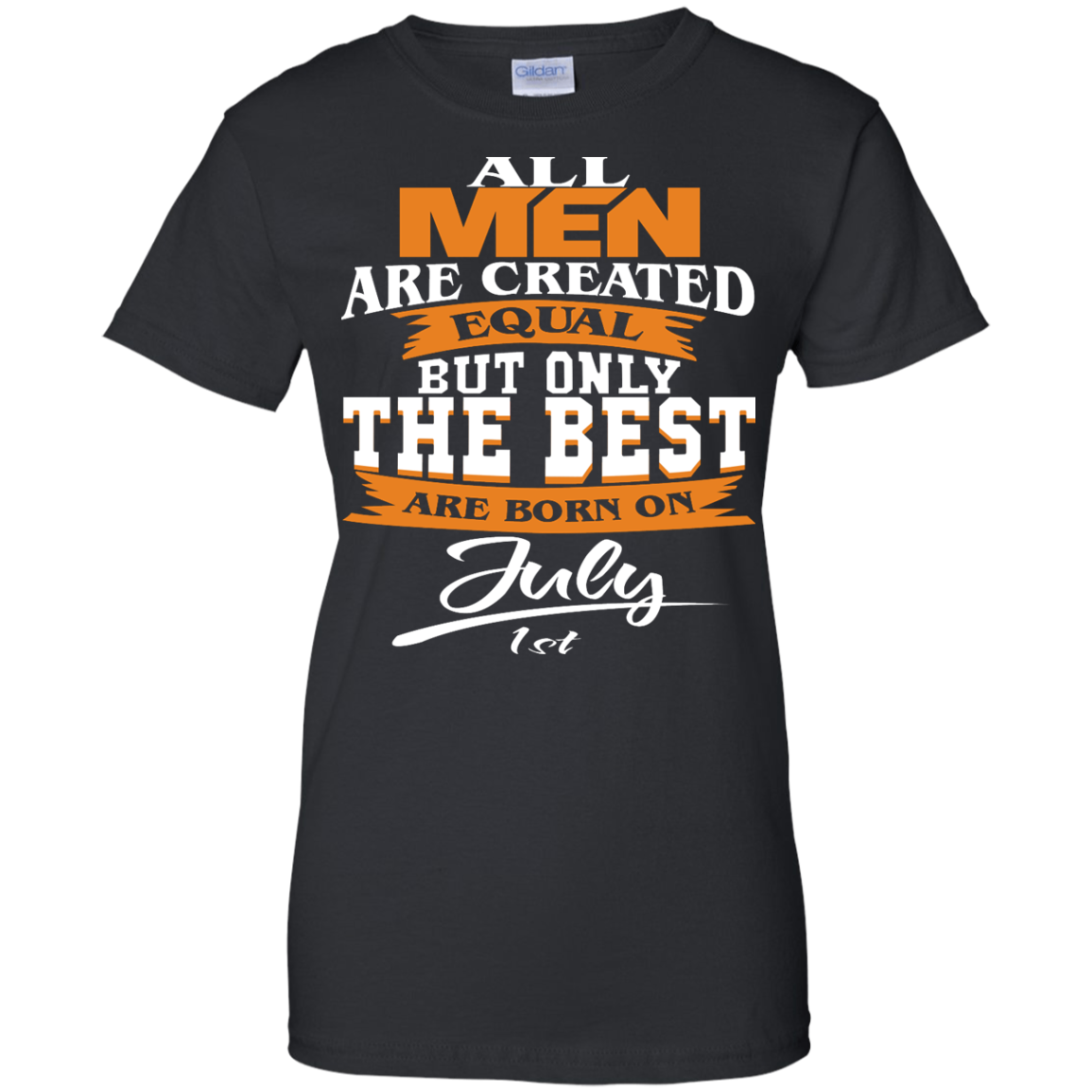 All Men Are Created Equal But Only The Best Are Born On July 1st Shirt - TeeDragons