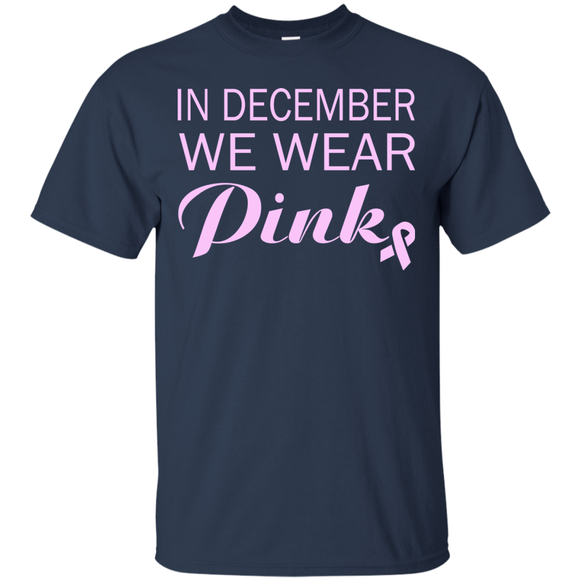 In December We Wear Pink Shirt, Hoodie, Tank - TeeDragons